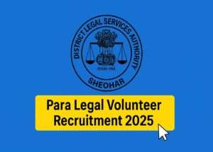 DLSA Sheohar Para Legal Volunteer Recruitment 2025