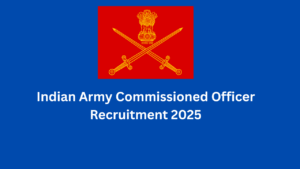 Indian Army Commissioned Officer Recruitment 2025 Last Date 12 June