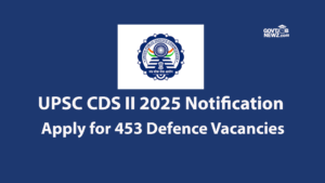 UPSC CDS II 2025 Notification – Apply for 453 Defence Vacancies