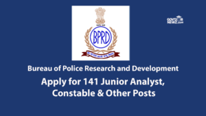 BPRD Recruitment 2025 – Apply for 141 Junior Analyst, Constable & Other Posts