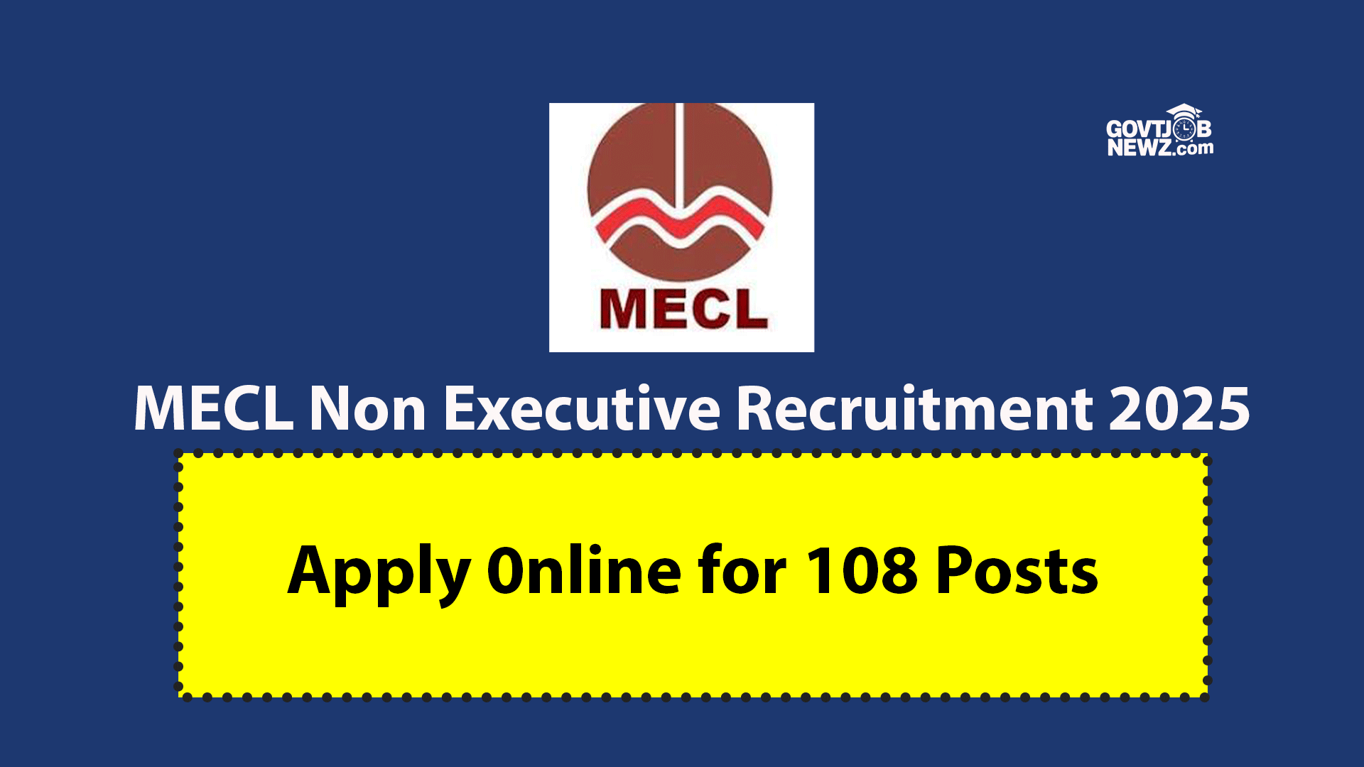 MECL Non Executive Recruitment 2025 - Apply Online for 108 Posts