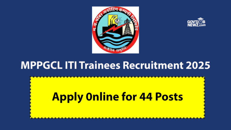 MPPGCL ITI Trainees Recruitment 2025- Apply For 44 Posts