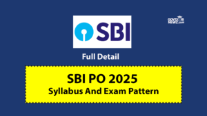 SBI PO Syllabus 2025 – Check Updated Prelims & Mains Exam Pattern