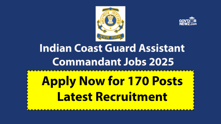 Indian Coast Guard Assistant Commandant Jobs 2025