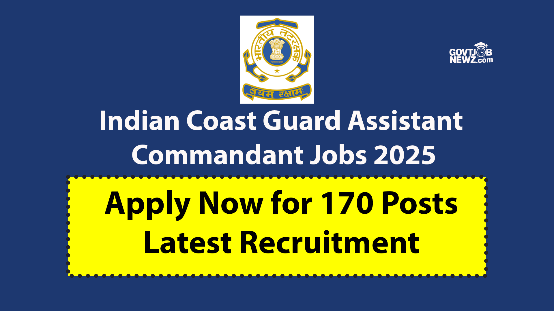 Indian Coast Guard Assistant Commandant Jobs 2025