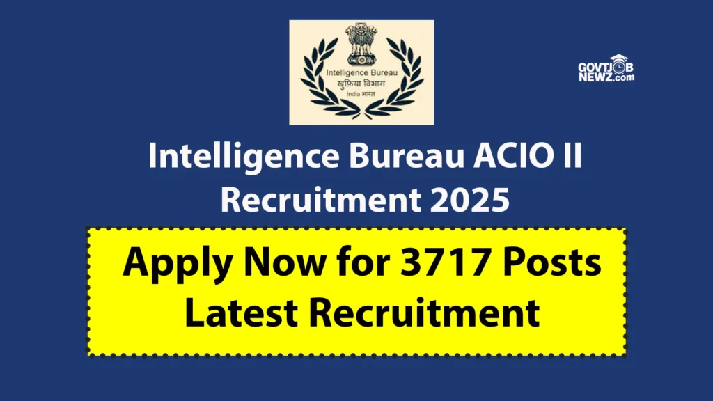 Intelligence Bureau ACIO Recruitment 2025