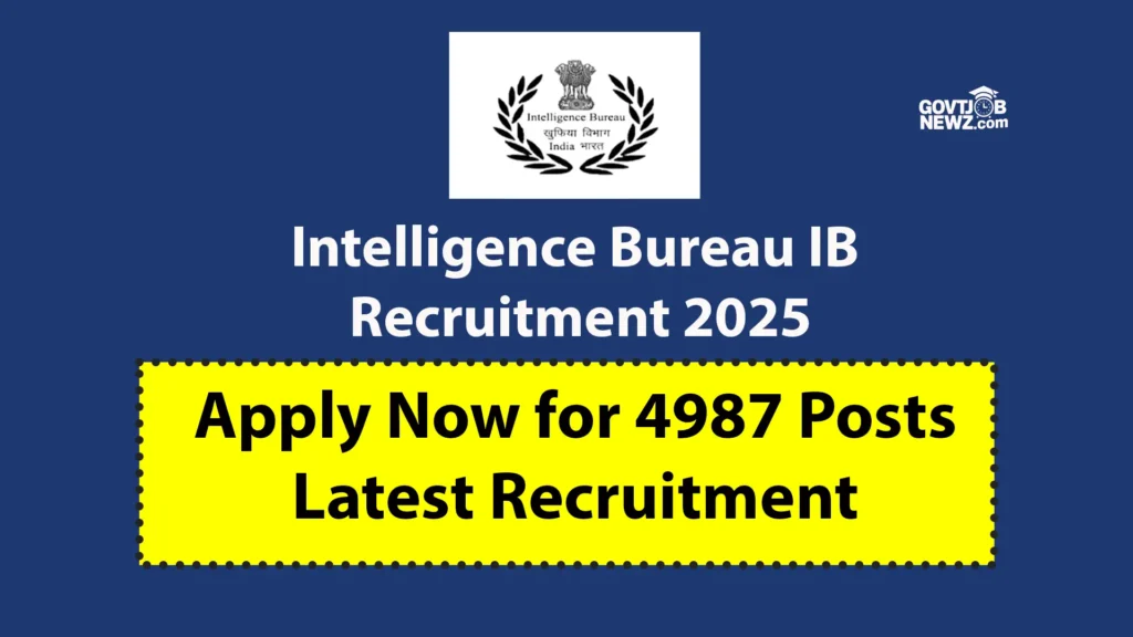 Intelligence Bureau IB Recruitment 2025