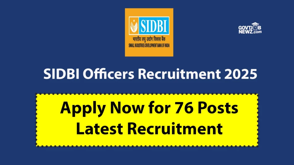 SIDBI Officers Recruitment 2025