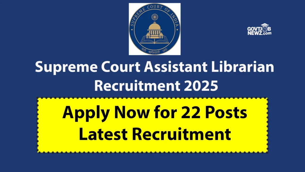 Supreme Court Assistant Librarian Recruitment 2025