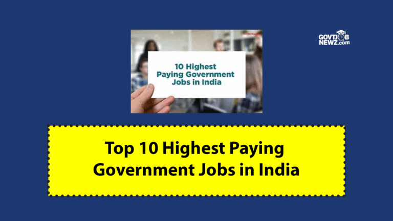 Top 10 Highest Paying Government Jobs in India