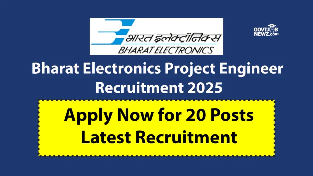 BEL Project Engineer I Recruitment 2025