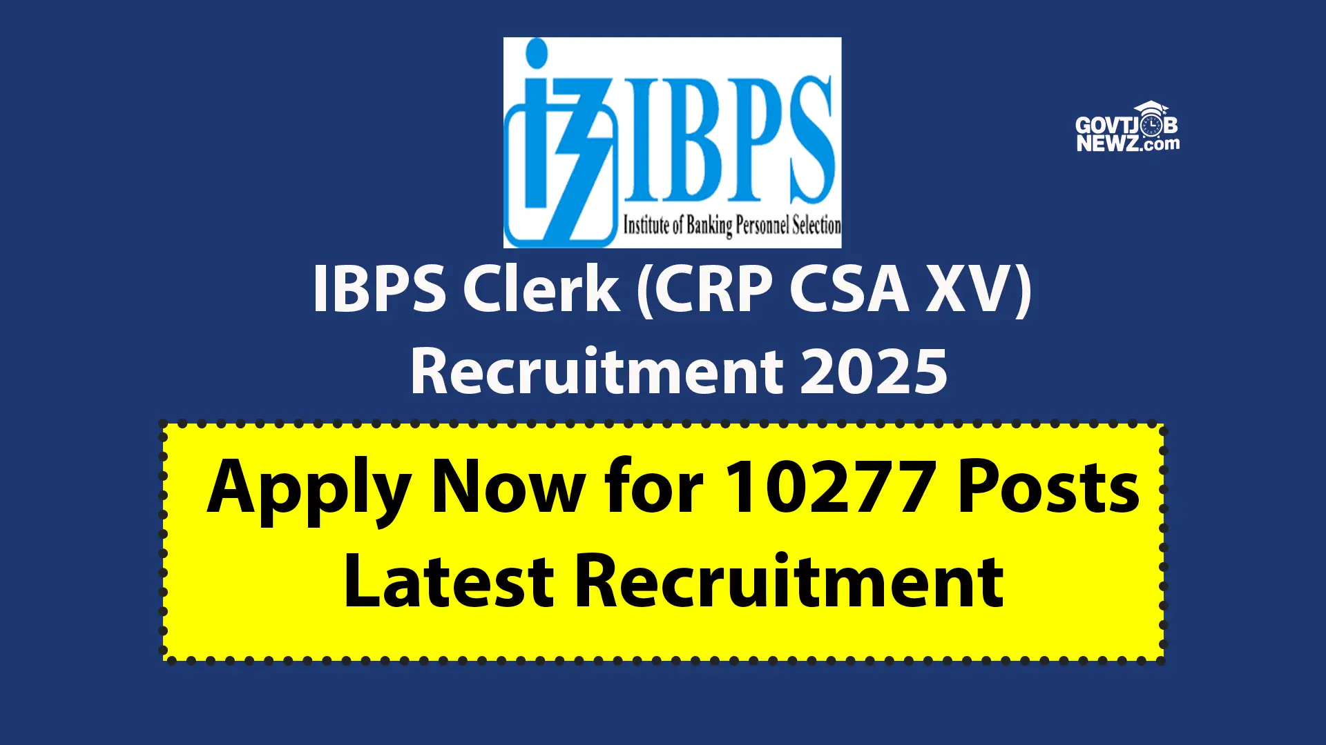 IBPS Clerk Recruitment 2025