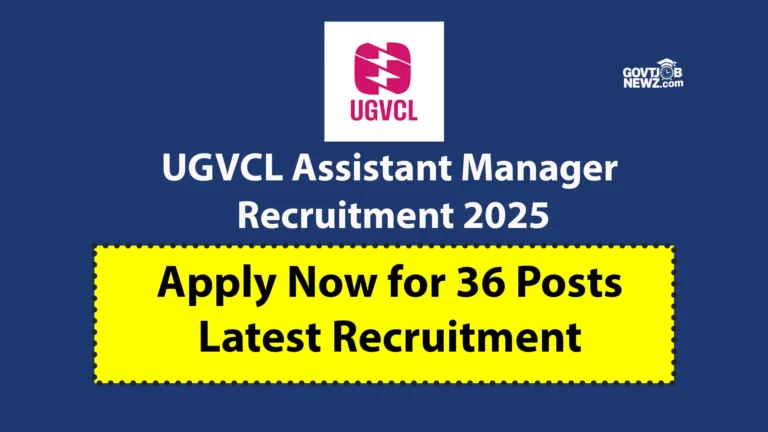 UGVCL Assistant Manager Recruitment 2025