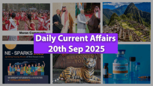 Daily Current Affairs- 20th September 2025 | Latest News