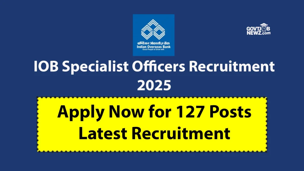 IOB Specialist Officers Recruitment 2025 