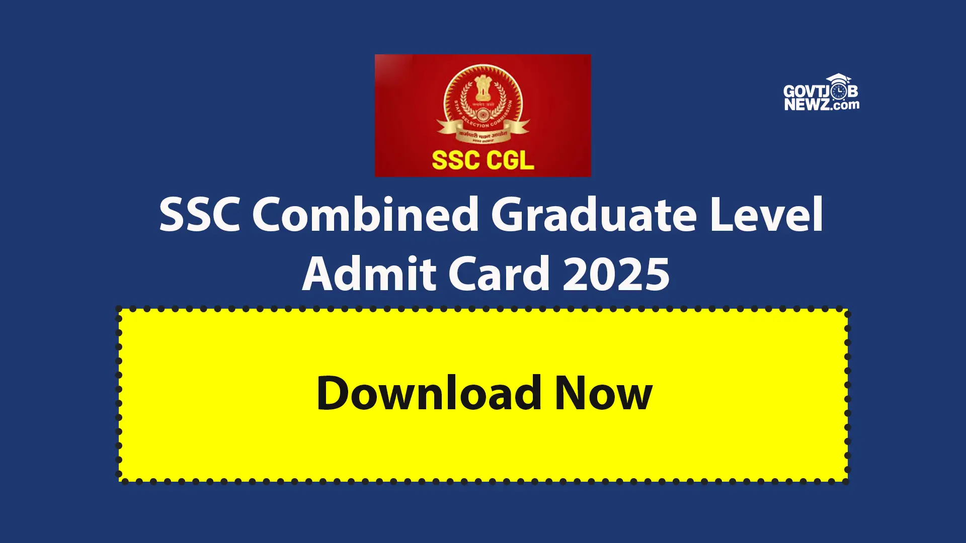 SSC CGL Admit Card 2025