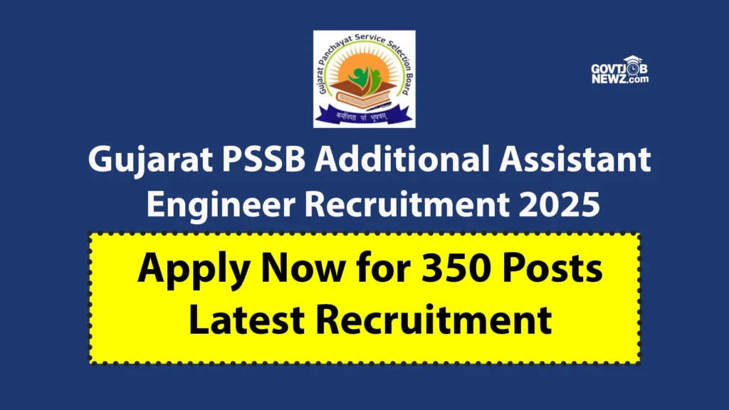 Gujarat PSSB Additional Assistant Engineer Recruitment 2025