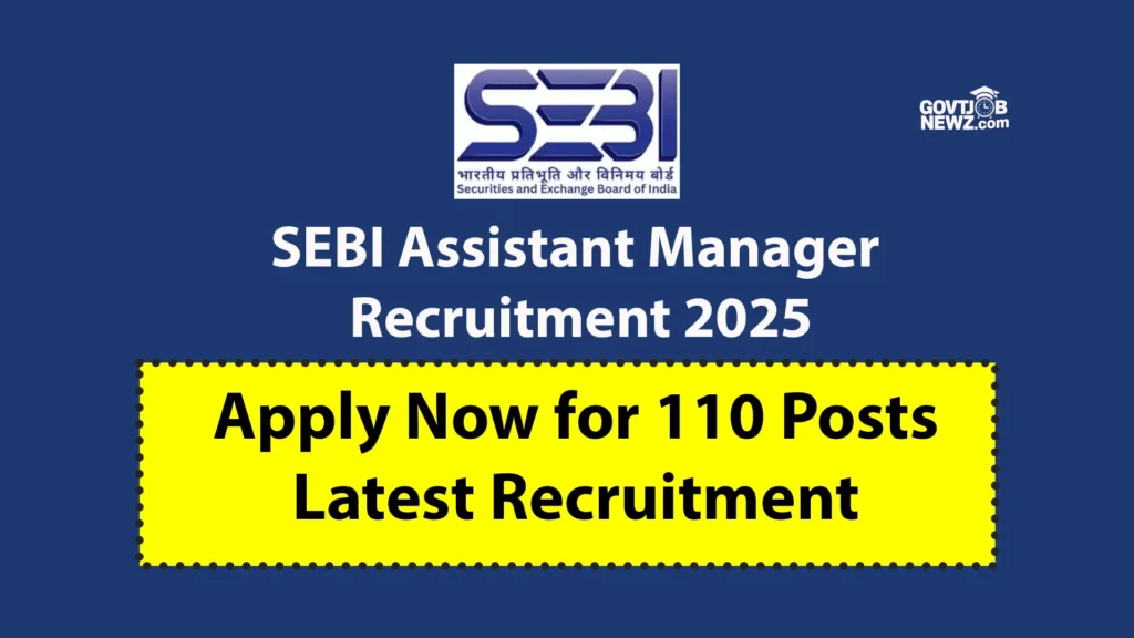 SEBI Assistant Manager Recruitment 2025